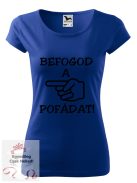 Befogod a Pofádat