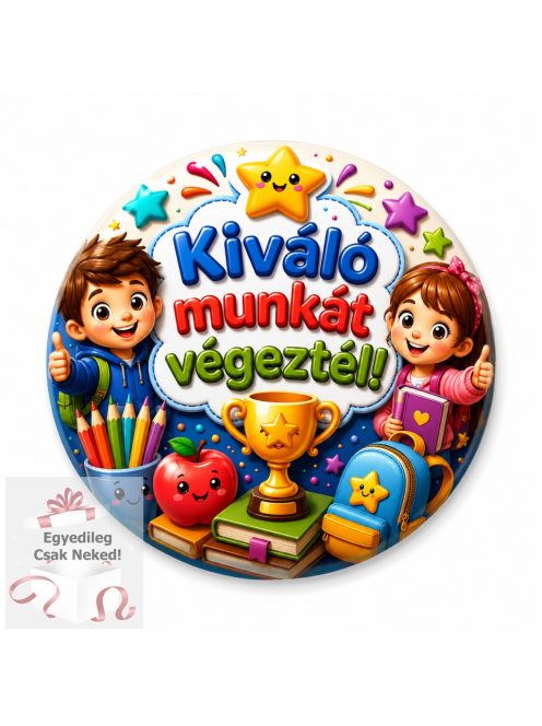 Kiváló munkát végeztél 3D hatású kitűző